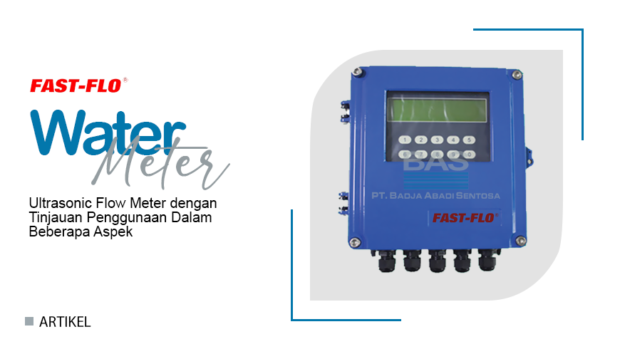Ultrasonic Flow Meter dengan Tinjauan Penggunaan Dalam Beberapa Aspek